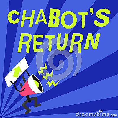 Conceptual display Chabot S Return. Internet Concept the come back of conversation via auditory or textual method -42450 Stock Photo