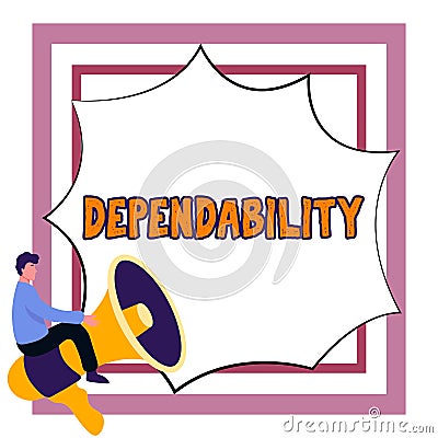 Conceptual display Dependability. Word for capable of being trusted or depended on Stock Photo