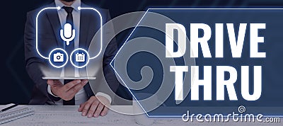 Writing displaying text Drive Thru. Business showcase place where you can get type of service by driving through it Stock Photo