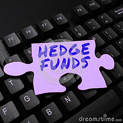 Conceptual display Hedge Funds. Word Written on basically a fancy name for an alternative investment partnership Stock Photo