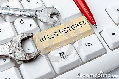 Conceptual display Hello October. Word for Last Quarter Tenth Month 30days Season Greeting Stock Photo