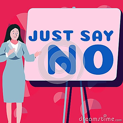 Conceptual display Just Say No. Conceptual photo Do not be afraid of giving negative answers to some things Stock Photo