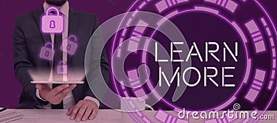 Text sign showing Learn More. Business concept Deepen knowledge of the thing you want to do or new skill Stock Photo