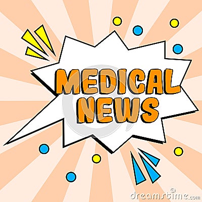 Conceptual display Medical News. Business showcase report or noteworthy information on medical breakthrough Stock Photo