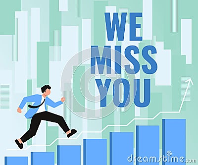 Conceptual display We Miss You. Internet Concept Feeling sad because you are not here anymore loving message Stock Photo