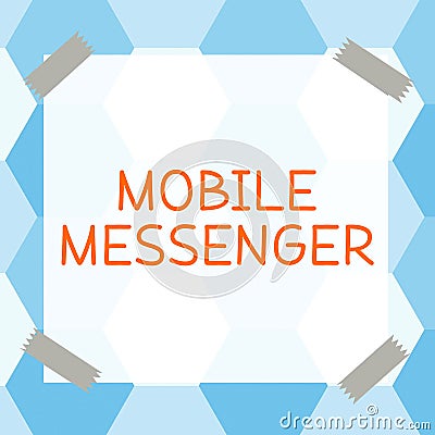 Sign displaying Mobile Messenger. Word Written on mobile tool that allows users to send chat messages Stock Photo