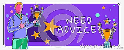 Conceptual display Need Advice Question. Word Written on Asking someone if he want recommendations or guidance Man Stock Photo