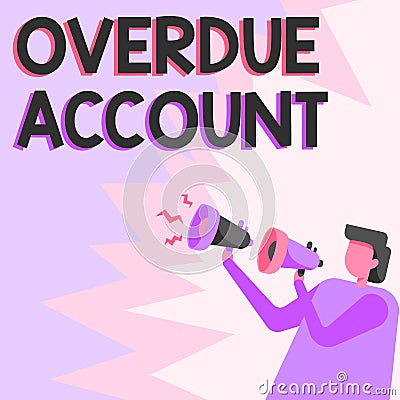 Conceptual display Overdue Account. Business concept loans and other obligations remaining unpaid past their due Stock Photo