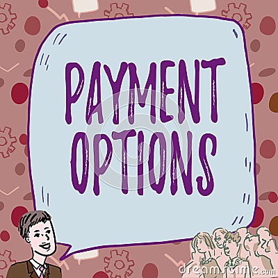 Inspiration showing sign Payment Options. Word for The way of chosen to compensate the seller of a service Businessman Stock Photo