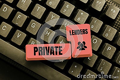 Conceptual display Private Lenders. Word for a person or organization that lends money to showing Abstract Programmer Stock Photo
