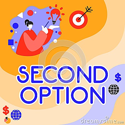Conceptual display Second Option. Business idea Next Fiddle Not a priority Next Alternative Opportunity Stock Photo