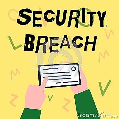 Conceptual display Security Breach. Business idea unauthorized access of data gained by a malicious intruder Stock Photo