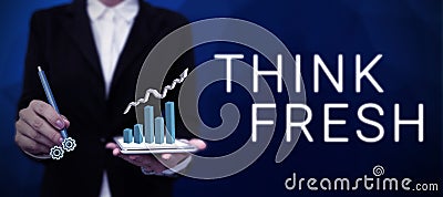 Sign displaying Think Fresh. Business concept Business manufacturing process Industry development analysis Lady Holding Stock Photo