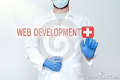 Text sign showing Web Development. Business concept dealing with developing websites for hosting via intranet Doctor Stock Photo