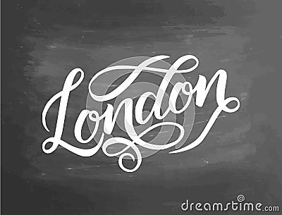 Conceptual hand drawn phrase London on chalkboard. Hand drawn graphic. Lettering design for posters, t-shirts, cards Cartoon Illustration