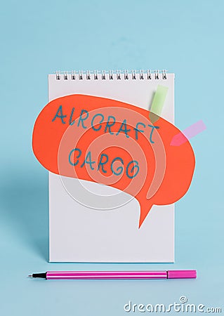Conceptual hand writing showing Aircraft Cargo. Business photo text Freight Carrier Airmail Transport goods through Stock Photo
