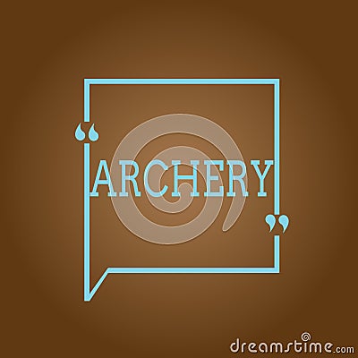 Conceptual hand writing showing Archery. Business photo showcasing Sport shooting with bow and arrows to a target Stock Photo