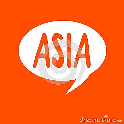 Conceptual hand writing showing Asia. Business photo text Largest and populous continent Eastern and northern hemisphere Stock Photo