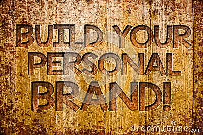 Conceptual hand writing showing Build Your Personal Brand Motivational Call. Business photo showcasing creating successful company Stock Photo