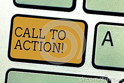 Conceptual hand writing showing Call To Action. Business photo text Encourage Decision Move to advance Successful Stock Photo