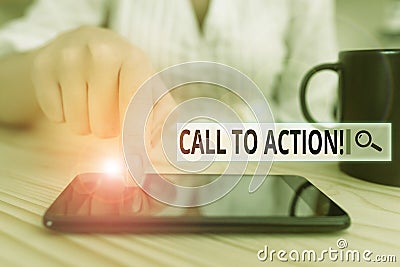 Conceptual hand writing showing Call To Action. Business photo text exhortation do something in order achieve aim with problem Stock Photo