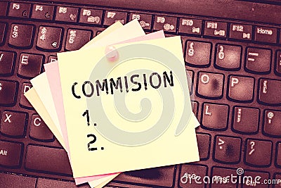 Conceptual hand writing showing Commision. Business photo text instruction comanalysisd or role given to demonstrating Stock Photo