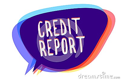 Conceptual hand writing showing Credit Report. Business photo text Borrowing Rap Sheet Bill and Dues Payment Score Debt History Sp Stock Photo