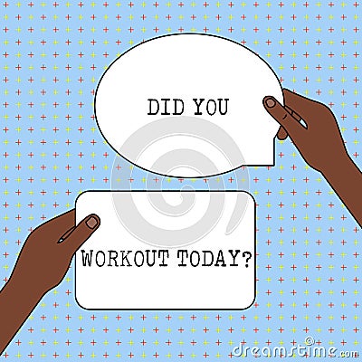 Conceptual hand writing showing Did You Workout Today. Business photo text asking if made session physical exercise Two Stock Photo