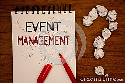 Conceptual hand writing showing Event Management. Business photo showcasing Special Occasion Schedule Organization Arrange Activit Stock Photo