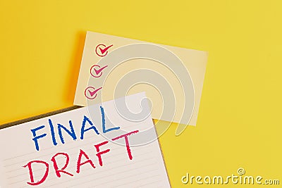 Conceptual hand writing showing Final Draft. Business photo text final version of something after a lot of editing and Stock Photo