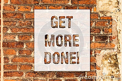 Conceptual hand writing showing Get More Done. Business photo text Checklist Organized Time Management Start Hard work Stock Photo