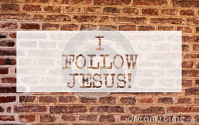 Conceptual hand writing showing I Follow Jesus. Business photo showcasing Religious demonstrating with lot of faith Love Stock Photo