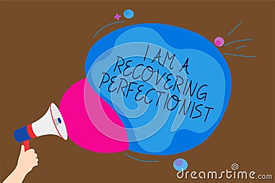 Conceptual hand writing showing I Am A Recovering Perfectionist. Business photo text Obsessive compulsive disorder recovery Man ho Stock Photo