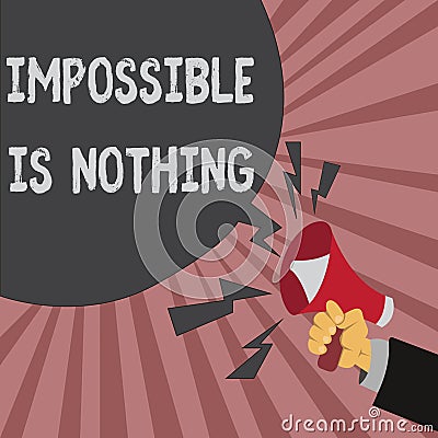 Conceptual hand writing showing Impossible Is Nothing. Business photo showcasing Anything is Possible Believe the Realm Stock Photo
