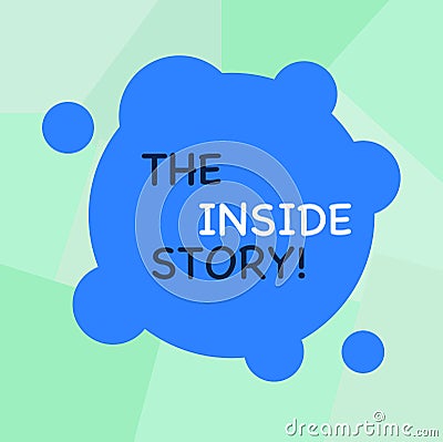 Conceptual hand writing showing The Inside Story. Business photo showcasing information that is known only showing Stock Photo