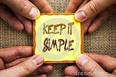 Conceptual hand writing showing Keep It Simple. Business photo showcasing Simplicity Easy Strategy Approach Principle written on S Stock Photo