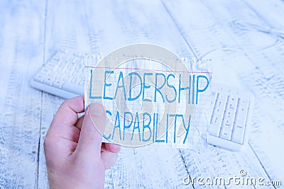 Conceptual hand writing showing Leadership Capability. Business photo text what a Leader can build Capacity to Lead Effectively Stock Photo