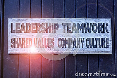 Conceptual hand writing showing Leadership Teamwork Shared Values Company Culture. Business photo text Group Team Stock Photo