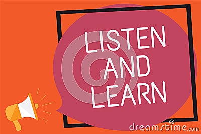 Conceptual hand writing showing Listen And Learn. Business photo text Pay attention to get knowledge Learning Education Lecture Re Stock Photo