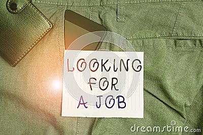 Conceptual hand writing showing Looking For A Job. Business photo text Unemployed seeking work Recruitment Huanalysis Stock Photo