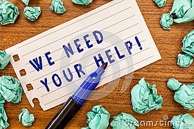 Conceptual hand writing showing We Need Your Help. Business photo showcasing Service Assistance Support Avail Benefit Stock Photo