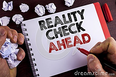 Conceptual hand writing showing Reality Check Ahead. Business photo text Unveil truth knowing actuality avoid being sceptical writ Stock Photo