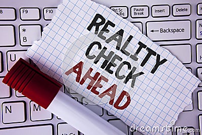 Conceptual hand writing showing Reality Check Ahead. Business photo text Unveil truth knowing actuality avoid being sceptical writ Stock Photo