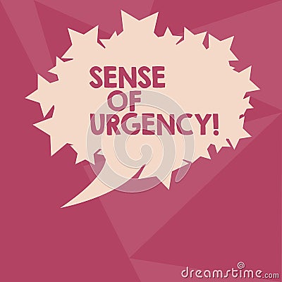 Conceptual hand writing showing Sense Of Urgency. Business photo text first priority or something to be done made Stock Photo