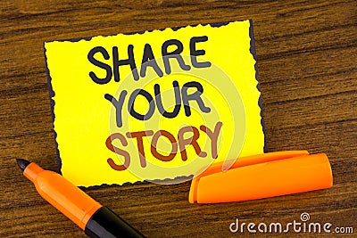 Conceptual hand writing showing Share Your Story. Business photo showcasing Tell personal experiences talk about yourself Storytel Stock Photo