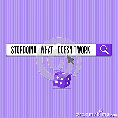 Conceptual hand writing showing Stop Doing What Doesn t not Work. Business photo showcasing busy does not always mean Stock Photo
