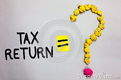 Conceptual hand writing showing Tax Return. Business photo showcasing which taxpayer makes annual statement of income circumstance Stock Photo