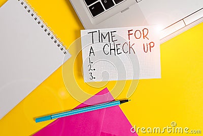 Conceptual hand writing showing Time For A Check Up. Business photo showcasing a Thorough Examination have a Look on Stock Photo