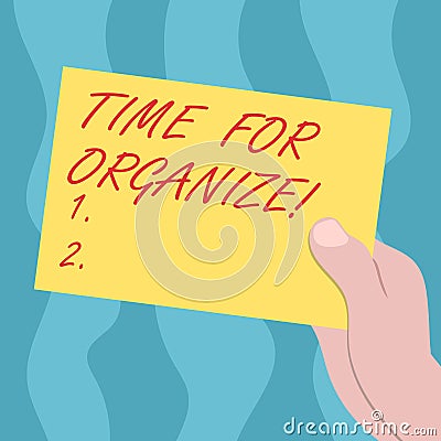 Conceptual hand writing showing Time For Organize. Business photo text make arrangements or preparations for event or Stock Photo