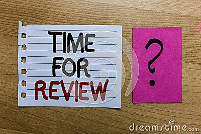 Conceptual hand writing showing Time For Review. Business photo text Evaluation Feedback Moment Performance Rate Assess white page Stock Photo